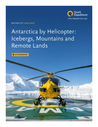 Quark Expeditions Ultramarine Antarctica By Helicopter 2026 2027