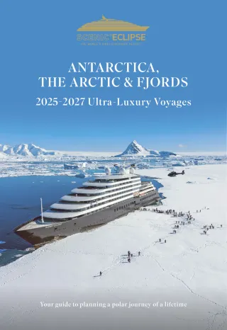 Scenic Eclipse Antarctica, The Arctic & Fjords 2025 2027 Brochure